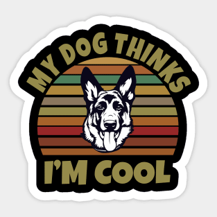 My Dog Thinks I'm Cool Sticker